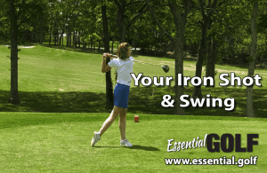 Your Iron Shot and Swing