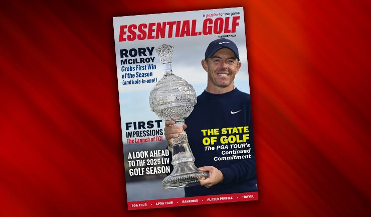 Essential Golf Magazine - February 2025, OUT NOW!