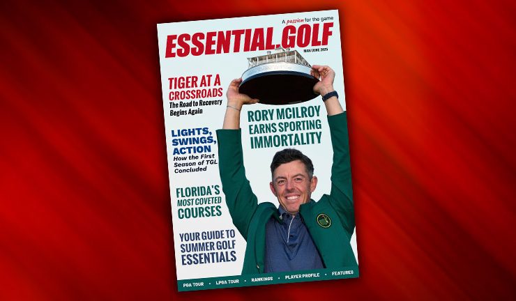 Essential Golf Magazine - May/June 2025, OUT NOW!