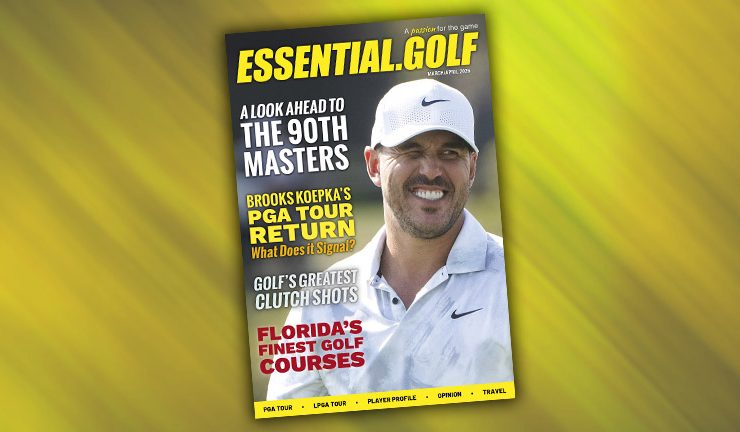 Essential Golf Magazine - March/April 2026, OUT NOW!